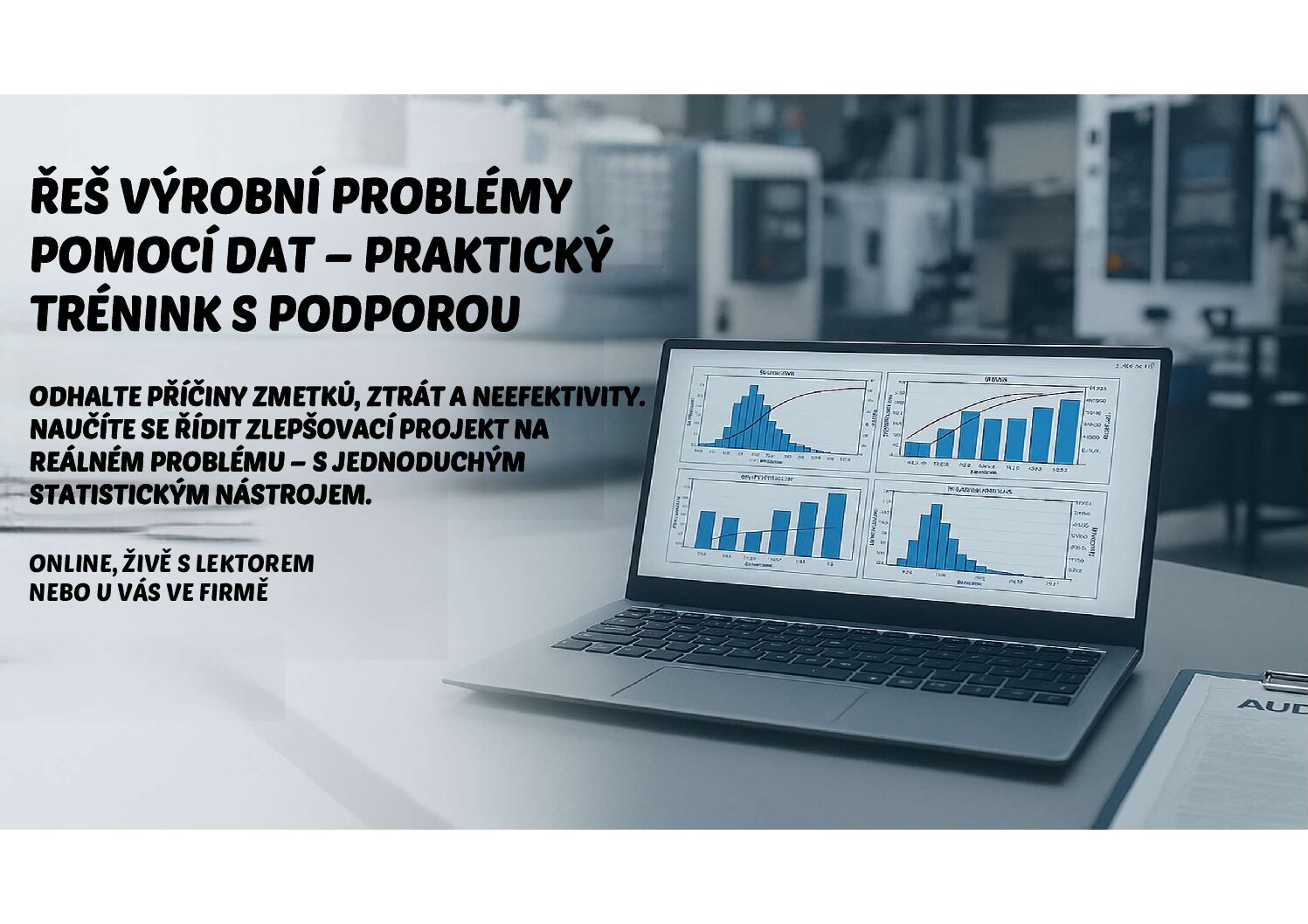 Řeš výrobní problémy pomocí dat – praktický trénink s podporou